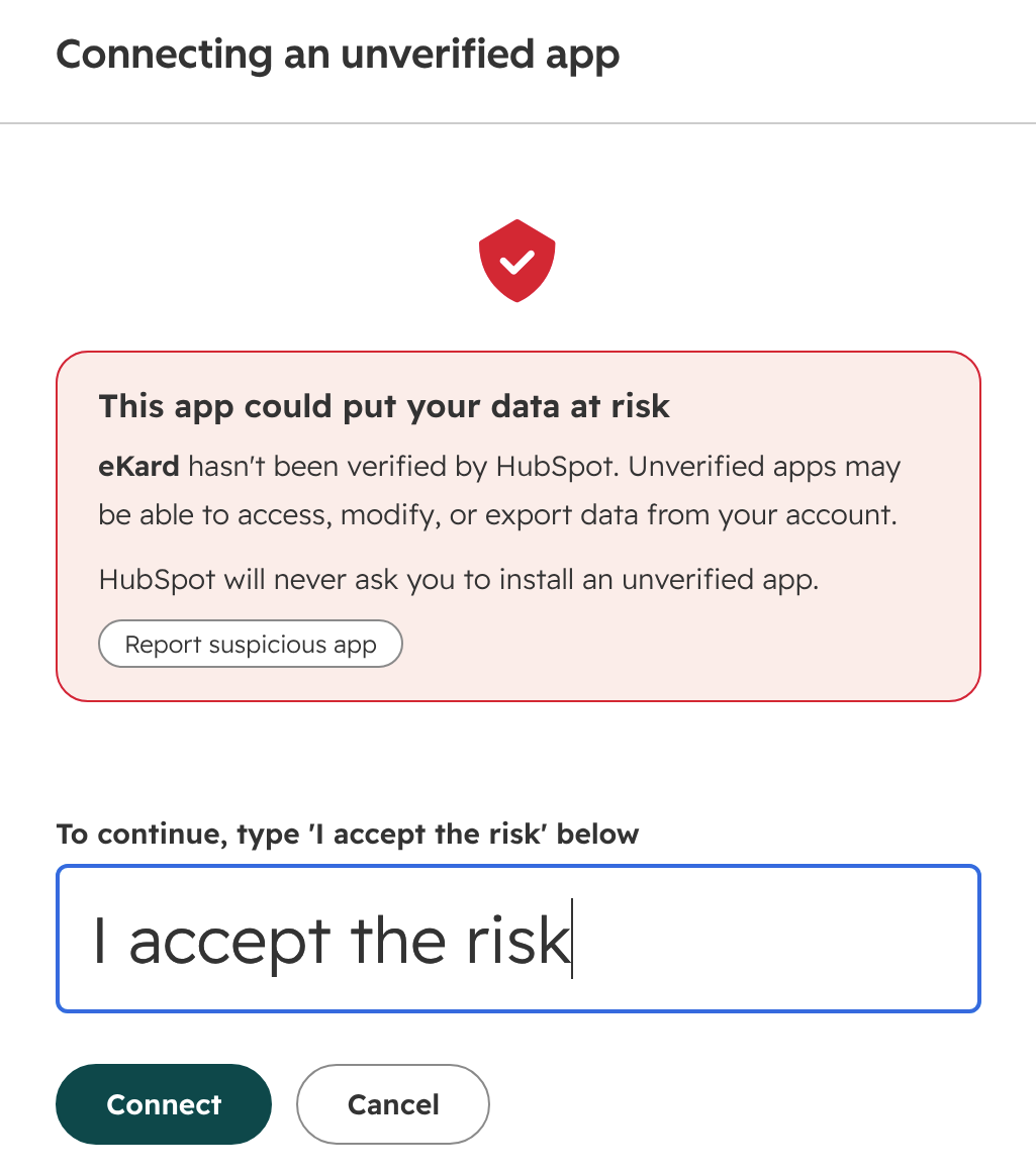 HubSpot's Connecting an unverified app: This app could put your data at risk, eKard hasn't been verified by HubSpot; I accept the risk typed in the box; and the Connect button